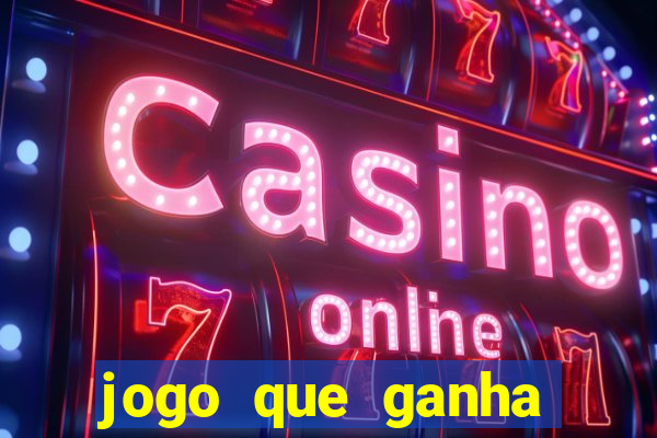 jogo que ganha dinheiro de verdade sem deposito